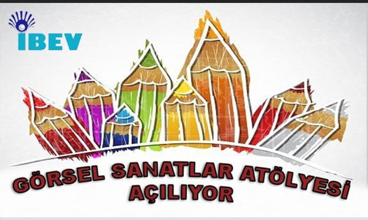 GÖRSEL SANAT ATÖLYESİ AÇILIYOR.